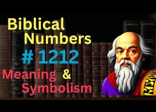 Biblical Number 1212 In The Bible Meaning And Symbolism