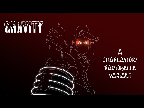 Gravity A Charlastor RadioBelle Variant Hazbin Hotel Fan Song