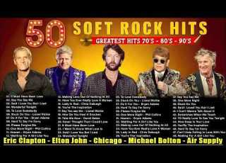 Elton John Rod Stewart Phil Collins Air Supply Bee Gees Lobo Soft Rock Love Songs 70s 80s 90s