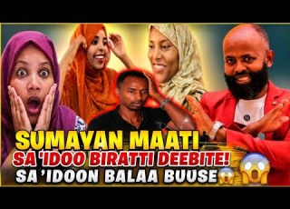  Sumayaan Maatii Sa Idoo Biratti Deebite Sa Idoon Balaa Buuse Zeddoarsii