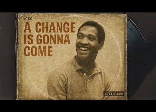 60 S Soul Classic 1959 Lost Demos Sam Cooke Ray Charles Inspired A Change Is Gonna Come