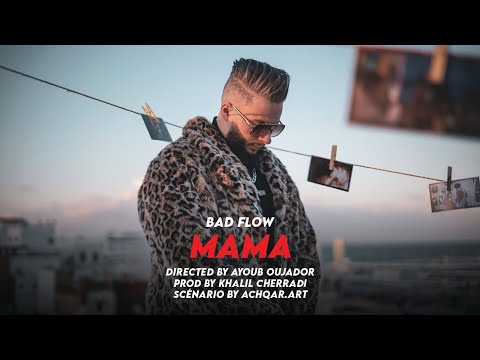Bad Flow MAMA Official Music Video Prod KHALIL CHERRADI باد فلوو