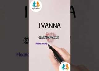  IVANNA MAANA YAKE HII HAPA