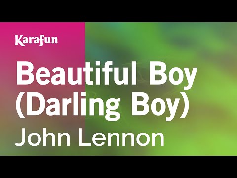 Beautiful Boy Darling Boy John Lennon Karaoke Version KaraFun