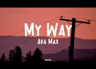  Ava Max My Way Lyrics