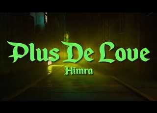  Himra PLUS DE LOVE Paroles