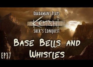  Kenshi Shek S Conquest Base Bells And Whistles EP37