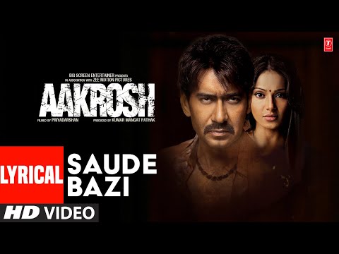 Lyrical Saude Bazi Aakrosh Ajay Devgn Bipasha Basu Pritam Anupam Amod Irshad Kamil