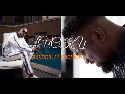 Sarkodie Ft Rudeboy Lucky Official Lyrics