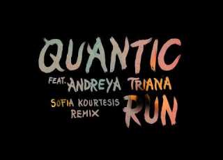 Quantic Run Feat Andreya Triana Sofia Kourtesis Remix Official Audio