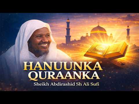 Muxaadaro Hanuunka Quraanka Sh Abdirashid Sh Ali Sufi