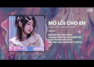 Mở Lối Cho Em Style Huy PT Remix Lương Quý Tuấn AIR Remix Đậm Sâu Rồi Cũng Rẽ Hai Hot TikTok