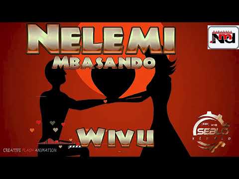 NELEMI MBASANDO WIVU 2026 Official AUDIO