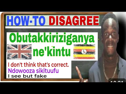 HOW TO DISAGREE OBUTAKKIRIZIGANYA Learn English Luganda Phrases