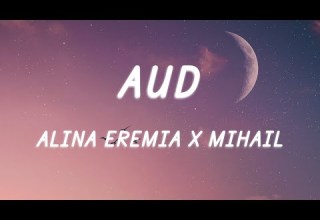 Alina Eremia X Mihail Aud Versuri Lyrics