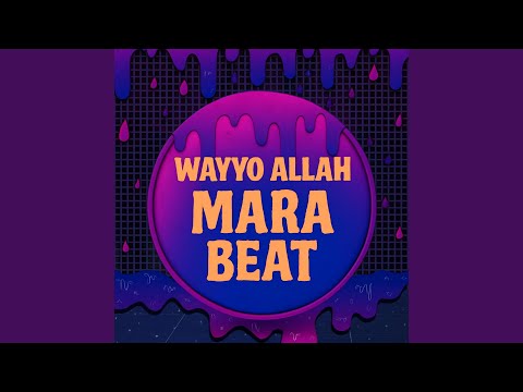 WAYYO ALAH MARA BEAT