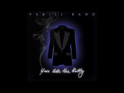 Vakili Band Yves Calls Her Betty Official Audio