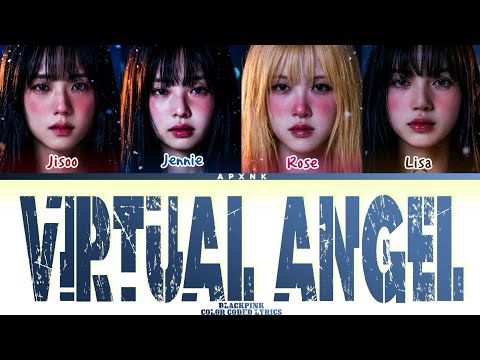 BLACKPINK VIRTUAL ANGEL Color Coded Lyrics