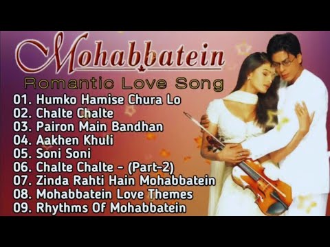 Mohabbatein 2000 Full Songs Jukebox Shah Rukh Khan Amitabh Bachchan Aishwarya Rai Bollywood