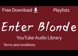 Enter Blonde YouTube Audio Library