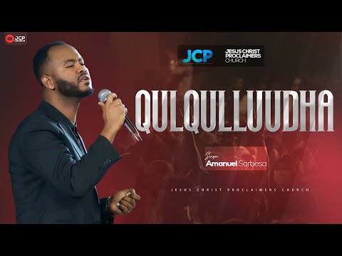 SINGER AMANUEL SERBESA QULQULLUUDHA JCP MULTIMEDIA 2025