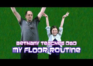 My Gymnastics Floor Routine Bethany G Teaches Dad