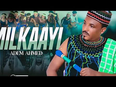 Adam Ahmed Milkaai New Oromo Music 2025