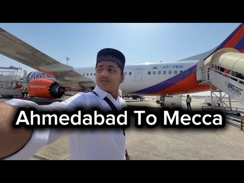 Ahmedabad To Mecca Full Journey Part 1 Dream Come To True