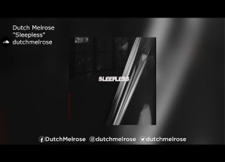 Dutch Melrose Sleepless