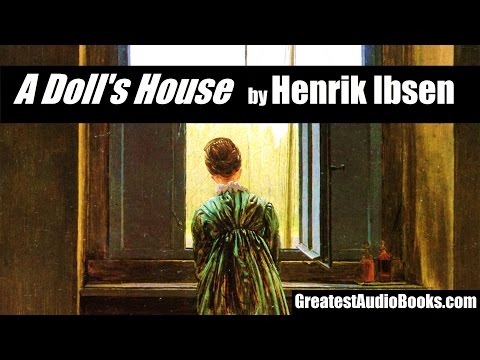 A DOLL S HOUSE By Henrik Ibsen FULL AudioBook Greatest AudioBooks