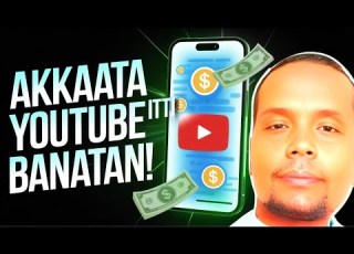 Akkaataa YouTube Doolaara Dalagu Itti Banatan Karaa Salphaa How To Create YouTube Channel 2025