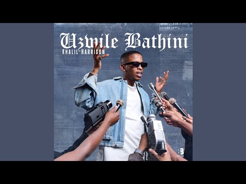 Khalil Harrison DJ Exit Uzwile Bathini Official Audio Feat Tyler ICU Mr Nation Thingz Ceeka