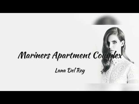 Lana Del Rey Mariners Apartment Complex Lyrics