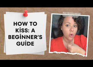  How To Kiss A Beginner S Guide