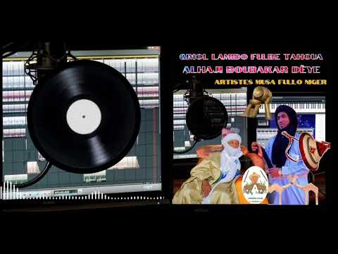 MOUSSA POULLO NIGER LAMIDO FULBE TAHOUA BOUBAKAR DÈYE 2025