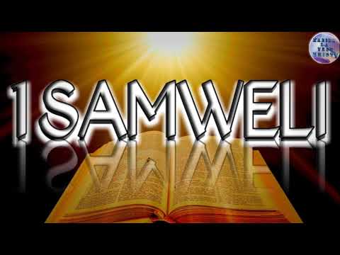 1 SAMUELI BIBLIA TAKATIFU KISWAHILI BIBLE AUDIO