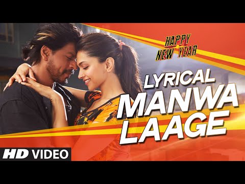 LYRICAL Manwa Laage FULL SONG With Lyrics Happy New Year Shah Rukh Khan Arijit Singh