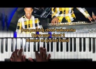 NTUCIKWE PASSING CHORD NZIZA IJYA MURI CHORD 2 HAMWE NA PIANIST DAVID