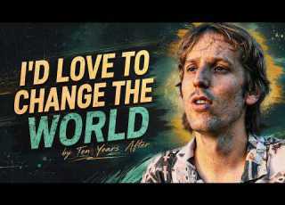  I D Love To Change The World Ten Years After Cover