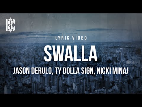 Jason Derulo Feat Ty Dolla Ign Nicki Minaj Swalla Lyrics