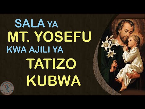 SALA YA MT YOSEFU KWA AJILI YA TATIZO KUBWA Valeriana Simon