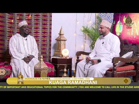 MIANGAZA YA FATWA KUAGA RAMADHANI NUR SAID USTADH MBARAK A AWES MIANGAZA YA FATWA KUAGA RAMADHANI NUR SAID USTADH MBARAK A AWES
