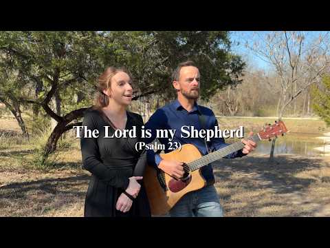 The Lord Is My Shepherd Psalm 23