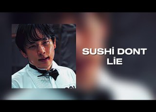 Sushi Dont Lie Hot Edit Audio