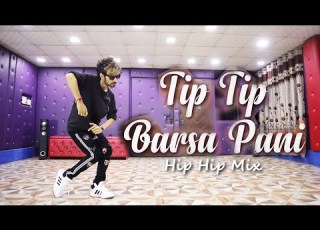 Tip Tip Barsa Paani Hip Hop Remix Dance Video By Ajay Poptron