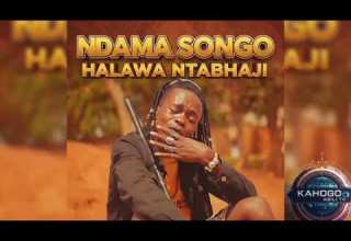 NDAMA SONGO HALAWA NTABHAJI BY KAHOGO ASILI TV 2026 NDAMA SONGO HALAWA NTABHAJI BY KAHOGO ASILI TV 2026