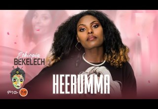 Ethiopia Bekelech Heerumma ኢትዮጵያ በቀለች ሄሩማ New Ethiopian Music 2023 Official Video