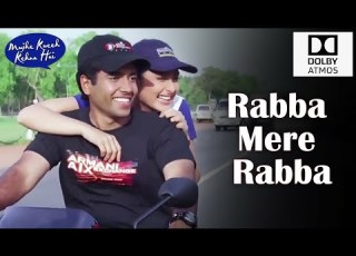 Rabba Mere Rabba Dolby Atmos Mujhe Kuch Kehna Hai Kareena Kapoor Tusshar Kapoor Sonu Nigam