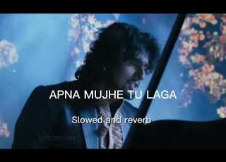  APNA MUJHE TU LAGA LOFI SONG SLOWED AND REVERB HINDI SONG Xlofisk