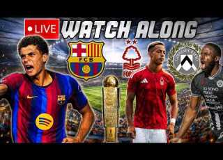  Barcelona Vs Nottingham Forest Udinese LIVE WATCH ALONG Friuli Venezia Giulia Cup 2026